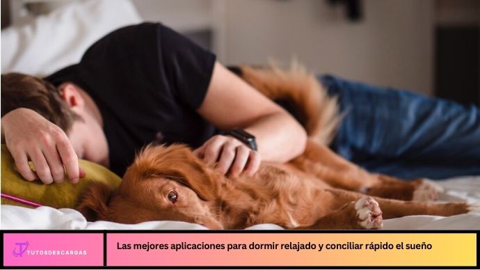 Las mejores aplicaciones para dormir relajado y conciliar rápido el sueño