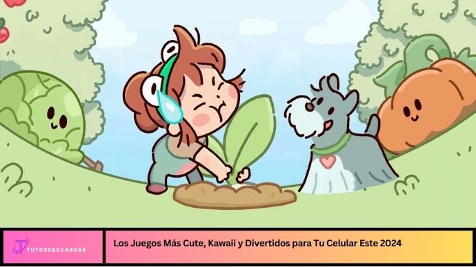 Los Juegos Más Cute, Kawaii y Divertidos para Tu Celular Este 2024
