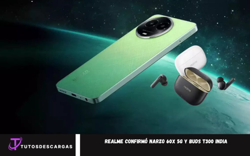 Realme confirmó Narzo 60X 5G y Buds T300 India