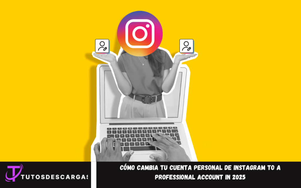 Cambia tu cuenta personal de Instagram to a Professional Account