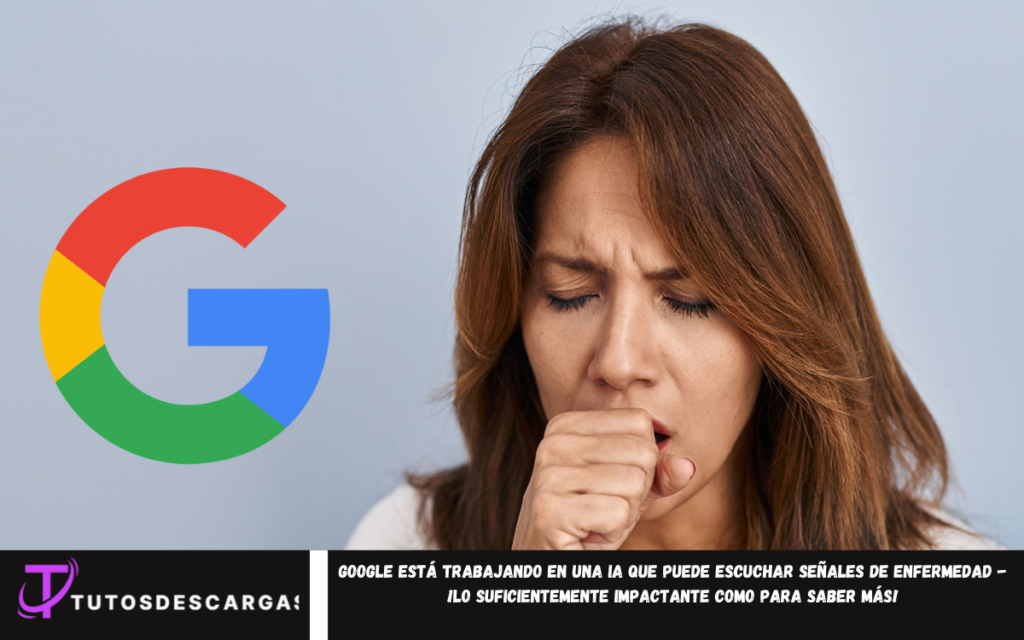Google está trabajando en una IA que puede escuchar señales de enfermedad