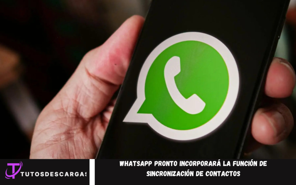 WhatsApp pronto incorporará la función de sincronización de contactos