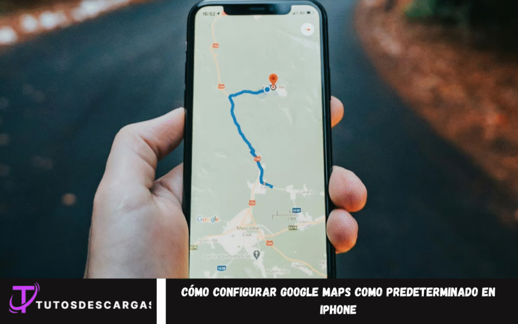 Cómo configurar Google Maps como predeterminado en iPhone