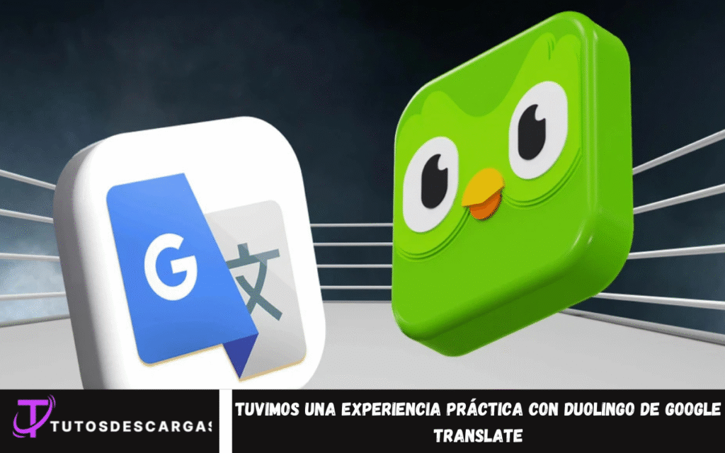 Tuvimos una experiencia práctica con Duolingo de Google Translate