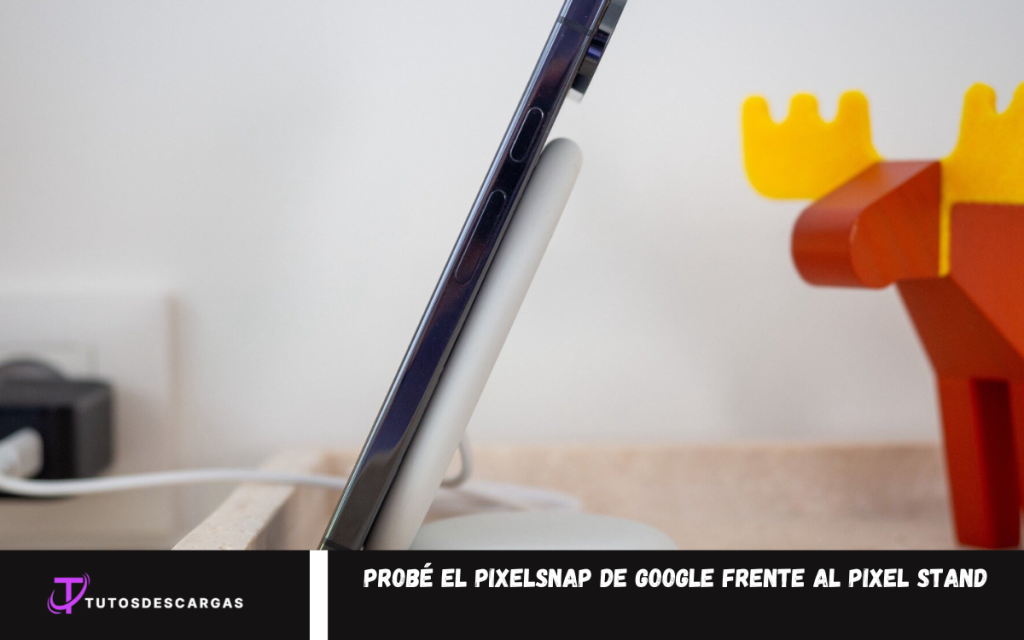 Probé el Pixelsnap de Google frente al Pixel Stand