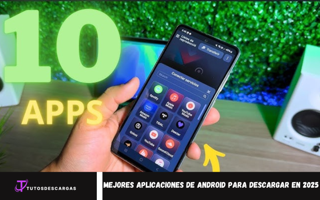 mejores aplicaciones de Android para descargar en 2025