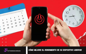 Mejore el rendimiento de su dispositivo Android